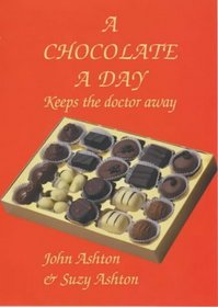 A Chocolate a Day: Keeps the Doctor Away - The Amazing Benefits of Chocolate