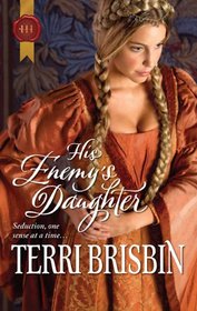 His Enemy's Daughter (Knights of Brittany, Bk 4) (Harlequin Historicals, No 1034)