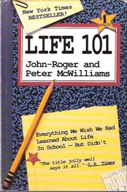 Everything We Wish We Had Learned About Life In School -- But Didn't (Life 101)