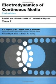 Electrodynamics of Continuous Media : Volume 8 (Course of Theoretical Physics)