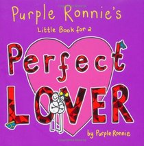 Purple Ronnie's Little Book for a Perfect Lover