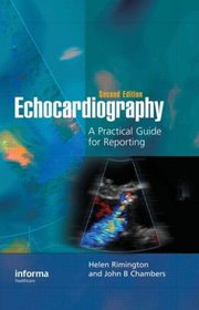 Echocardiography: A Practical Guide for Reporting, Second Edition