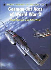 German Jet Aces of World War 2 (Osprey Aircraft of the Aces No 17)