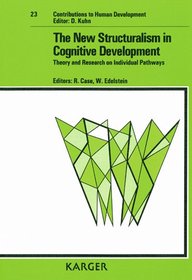 The New Structuralism in Cognitive Development: Theory and Research on Individual Pathways (Contributions to Human Development)