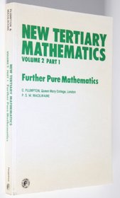 New Tertiary Mathematics: Further Pure Mathematics Vol 2
