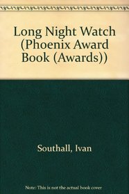 Long Night Watch (Phoenix Award Book (Awards))