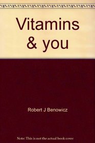 Vitamins & You