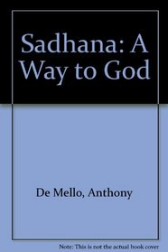 Sadhana: A Way to God