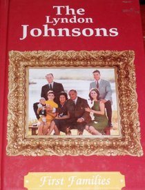 The Lyndon Johnsons (First Families)