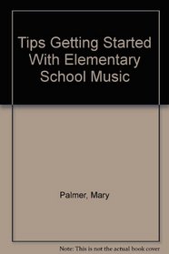 Tips Getting Started With Elementary School Music