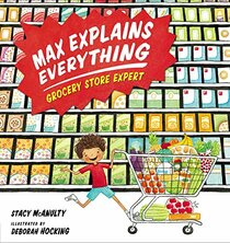 Max Explains Everything: Grocery Store Expert