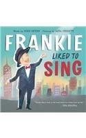 Frankie Liked to Sing