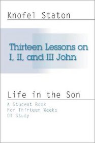 Thirteen Lessons on First, Second, and Third John