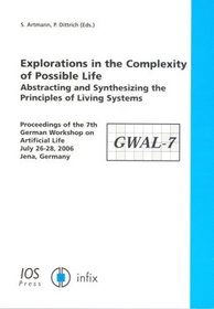 Explorations in the Complexity of Possible Life: Abstracting and Synthesizing the Principles of Living Systems