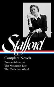 Jean Stafford: Complete Novels (LOA #324): Boston Adventure / The Mountain Lion / The Catherine Wheel (Library of America)