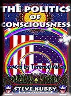 The Politics of Consciousness : A Practical Guide to Personal Freedom
