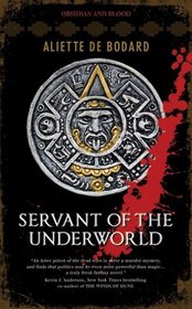 Servant of the Underworld (Obsidian and Blood, Bk 1)