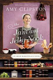 The Jam and Jelly Nook (Amish Marketplace, Bk 4)