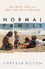 Normal Family: On Truth, Love, and How I Met My 35 Siblings