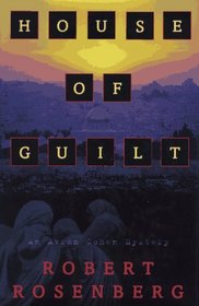 HOUSE OF GUILT : An Avram Cohen Mystery
