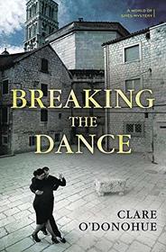 Breaking the Dance (A World of Spies Mystery)