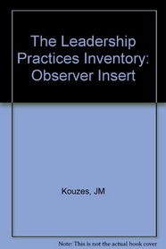 The Leadership Practices Inventory Lpi: Observer