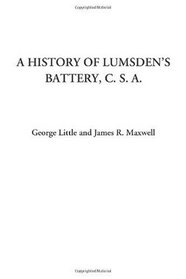 A History of Lumsden's Battery, C. S. A.