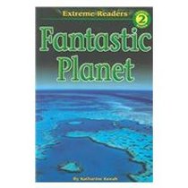 Fantastic Planet: Emergin Reader 2 (Extreme Readers)