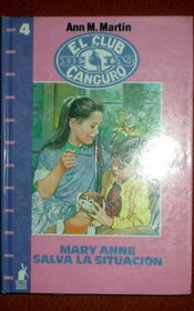 Mary Anne Salva La Situacion / Mary Anne Saves the Day (Baby-Sitters Club) (Spanish Edition)