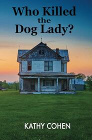 Who Killed the Dog Lady?: An Ellie Schimmel Mystery