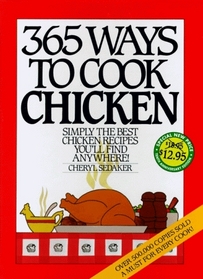 365 Ways to Cook Chicken (Anniversary Edition)