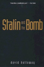 Stalin and the Bomb : The Soviet Union and Atomic Energy, 1939-1956