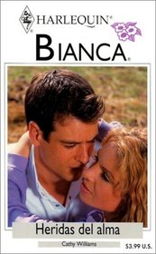 Heridas Del Alma  (Wounds Of The Soul) (Bianca, 314) (Spanish Edition)