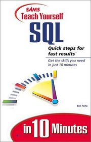 Sams Teach Yourself SQL in 10 Minutes (Sams Teach Yourself...in 10 Minutes (Paperback))