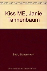 Kiss Me, Janie Tannenbaum