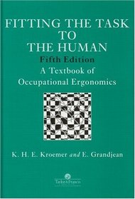 Fitting the Task to the Human: A Textbook of Occupational Ergonomics