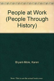 People at Work (People Through History)