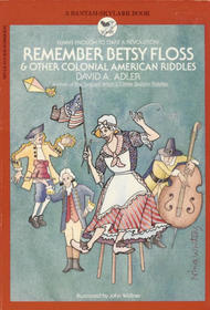 Remember Betsy Floss and Other Colonial American Riddles