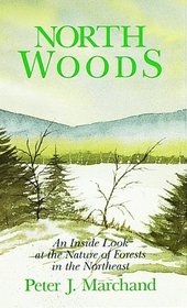 North Woods: An Inside Look at the Nature of Forests in the Northeast