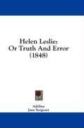Helen Leslie: Or Truth And Error (1848)