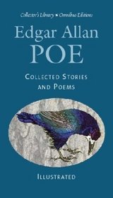 Edgar Allan Poe: Collected Stories and Poems (Collector's Library Omnibus Editions)