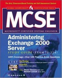 MCSE Administering Exchange 2000 Server Study Guide (Exam 70-224)