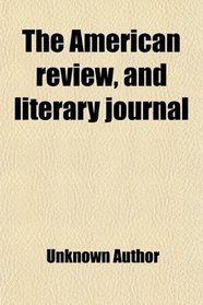 The American review, and literary journal