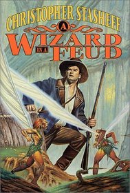 A Wizard in a Feud (Stasheff, Christopher. Rogue Wizard.)