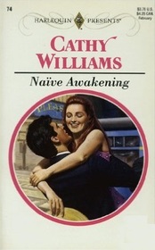 Naive Awakening (Harlequin Presents Subscription, Bk 74)