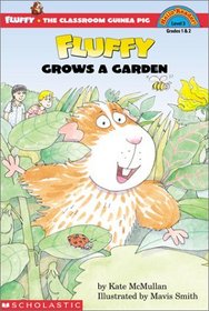 Fluffy Grows a Garden (Fluffy, the Classroom Guinea Pig) (Hello Reader!, Level 3)