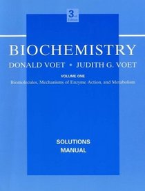 Biochemistry, Biomolecules, Solutions Manual