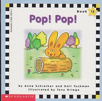 Pop! Pop! (Scholastic Phonics Readers #15)