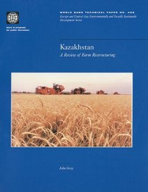 Kazakhstan: A Review of Farm Restructuring (World Bank Technical Paper)
