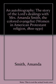 AUTOBIO STORY OF LORD DEAL (Women in American Protestant religion, 1800-1930)